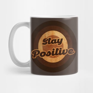 stay positive vintage Mug